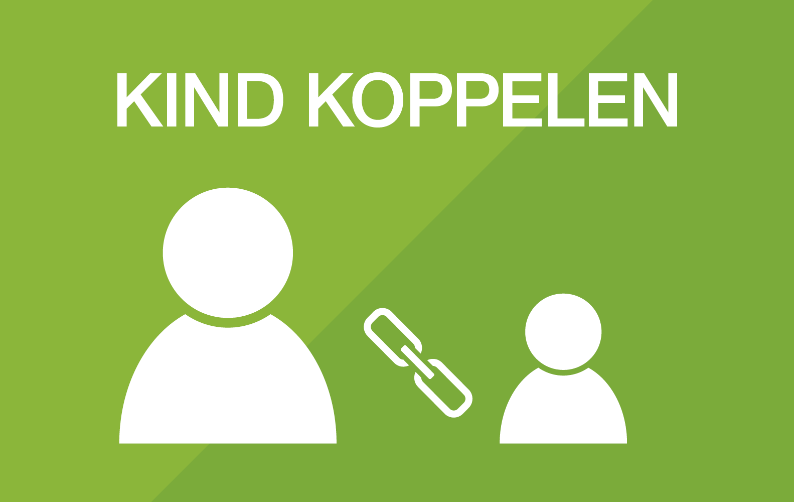 Kind koppelen